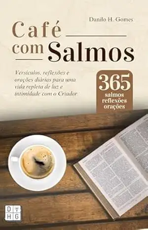 Café Com Salmos: Volume único – Danilo H. Gomes