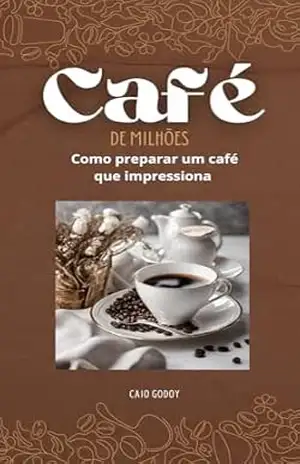 Café de milhões: como preparar um café que impressiona - Caio  Godoy