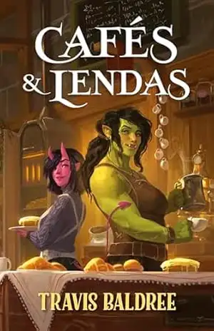 Cafés & Lendas – Travis Baldree