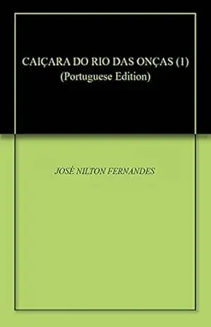 CAIÇARA DO RIO DAS ONÇAS (1) – JOSÉ NILTON FERNANDES