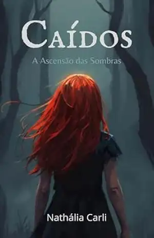 Capa do livro Caídos: A Ascenção das Sombras - Nathália Carli