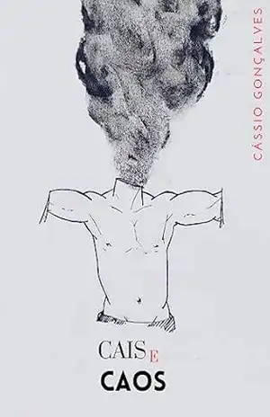 Cais e Caos – Cássio Gonçalves Mendonça