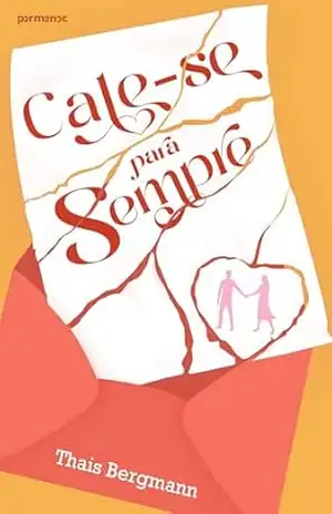 Cale–se para sempre – Thais Bergmann