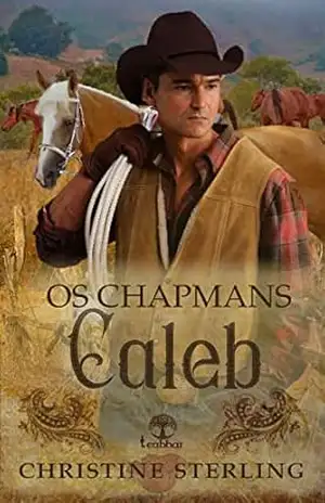 Caleb (Os Chapmans Livro 3) – Christine Sterling