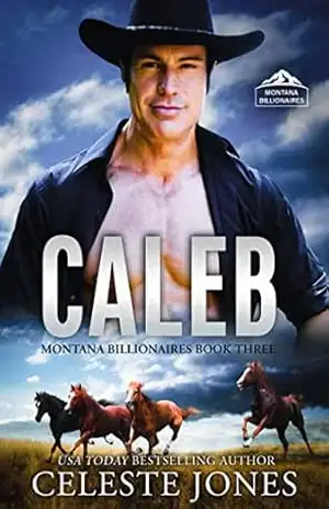 Caleb: Um Romance de Cowboy com Celebridade em Fuga (Bilionários de Montana Livro 3) – Celeste Jones