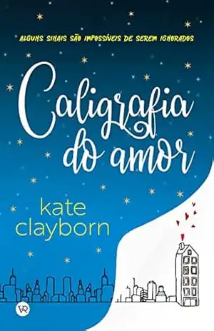 Caligrafia do amor – Kate Clayborn