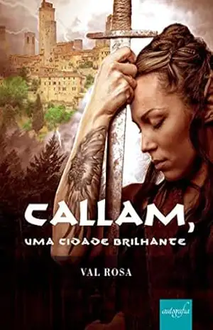 Callam: uma cidade brilhante – Val Rosa Callam: uma cidade brilhante – Val Rosa