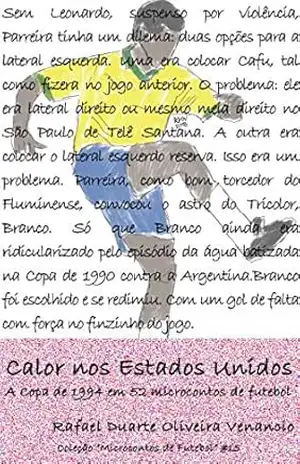 Calor nos Estados Unidos: A Copa de 1994 em 52 microcontos de futebol – Rafael Duarte Oliveira Venancio