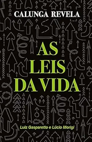Calunga revela as leis da vida – Luiz Gasparetto