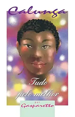 Calunga – tudo pelo melhor – Luiz Gasparetto
