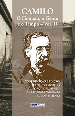 Camilo: O Homem, o Génio e o Tempo: Vol. II – Fernando Moreira