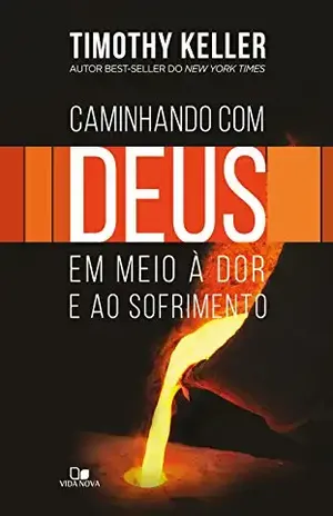 Capa do livro Caminhando com Deus em meio à dor e ao sofrimento - Timothy Keller