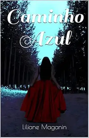 Caminho Azul – Liliane Maganin Caminho Azul – Liliane Maganin