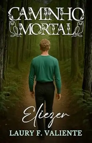 Caminho Mortal: Eliezer – Laury F. Valiente