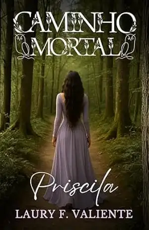 Caminho Mortal: Priscila – Laury F. Valiente