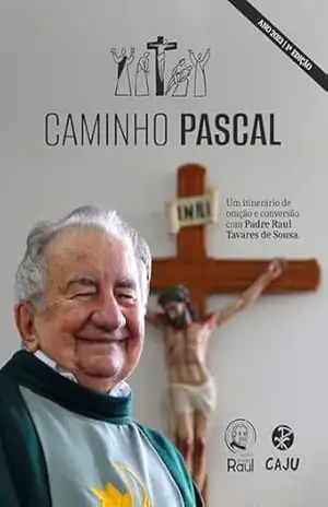 Caminho Pascal com padre Raul Tavares - Casa da Juventude Comunidade Católica - CAJU Caminho Pascal com padre Raul Tavares - Casa da Juventude Comunidade Católica - CAJU