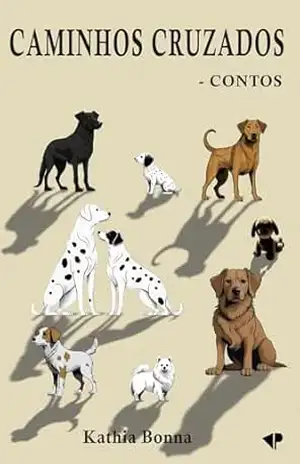 Caminhos cruzados – Kathia  Bonna