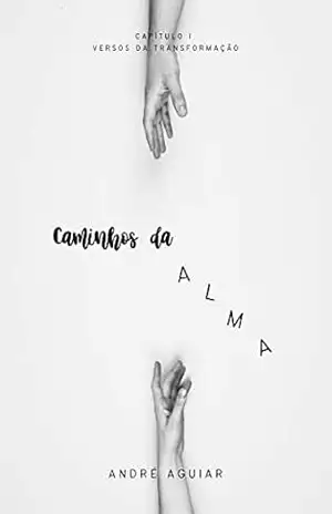 Caminhos da alma: Versos da transformação – André Aguiar
