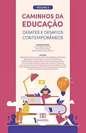 Caminhos da Educação: debates e desafios contemporâneos: – Volume 3 – Itamar Ferretto Comarú