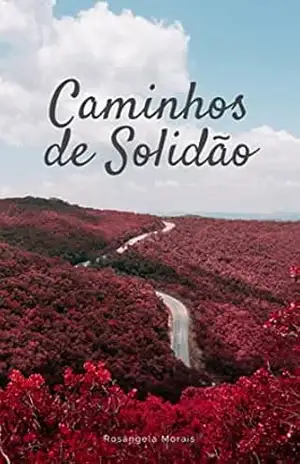 Caminhos de Solidão – Rosângela Morais