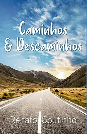 Caminhos & Descaminhos Volume I – Renato Coutinho