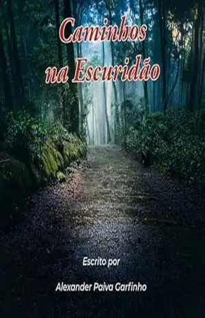 Caminhos na Escuridão – Alexander  Paiva Garfinho