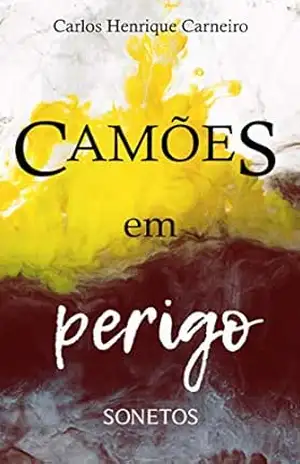 camões em perigo – carlos henrique  carneiro
