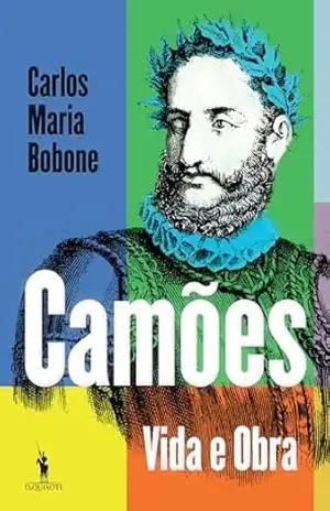 Camões – Vida e Obra – Carlos Maria Bobone