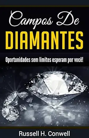 Capa do livro Campos de Diamantes: Oportunidades sem limites esperam por você! - Russell H. Conwell