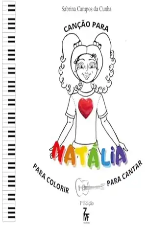 Canção para Natália: para colorir para cantar – SABRINA CAMPOS DA CUNHA