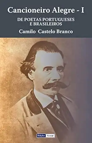 Cancioneiro Alegre – I: De Poetas Portugueses e Brasileiros – Camilo Castelo Branco