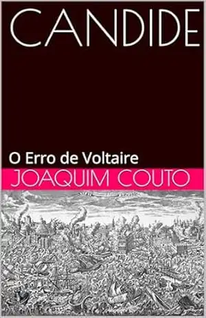 Capa do livro CANDIDE: O Erro de Voltaire - Joaquim Couto