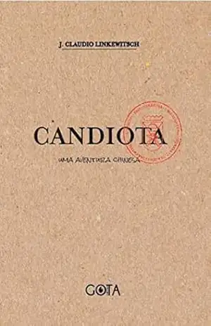 Candiota: Uma aventura chinesa – José Claudio Linkewitsch Candiota: Uma aventura chinesa – José Claudio Linkewitsch