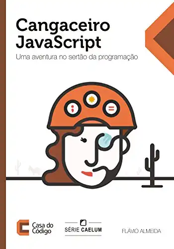 Baixar Cangaceiro JavaScript: Uma aventura no sertão da programação pdf, epub, mobi, eBook