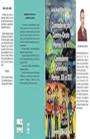 CANTADORES DO CENTRO–OESTE PARTES: I a XI CANTADORES CELESTIAIS PARTES: XII a XIX – LEON DENIR PINTO  MARTINS