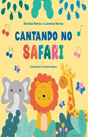 Capa do livro Cantando no Safari - Daniele Ramos