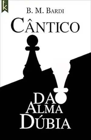 Cântico da Alma Dúbia – B. M. Bardi