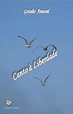Capa do livro Canto à Liberdade! (Canticos Livro 1) - Getulio Amaral