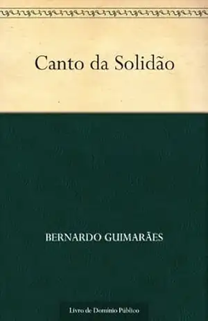 Canto da Solidão – Bernardo Guimarães