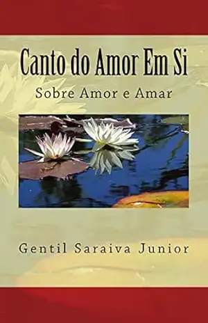 Canto do Amor Em Si – Gentil Saraiva Junior