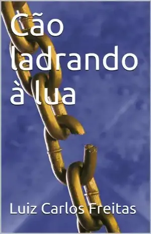 Cão ladrando à lua – Luiz Carlos Freitas
