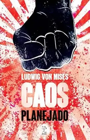 Capa do livro Caos planejado - Ludwig von Mises