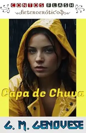 Capa de Chuva: Um Conto Erótico (Contos Flash – Heteroeróticos Livro 4) – G. M.  Genovese
