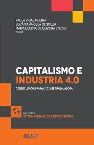 Capa do livro Capitalismo e industria 4.0: consecuencias para la clase trabajadora (Biblioteca Internacional de Serviço Social) - Paula Vidal Molina