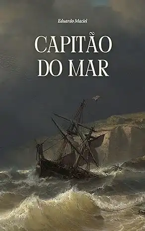 Baixar Capitão do Mar: A canção das águas pdf, epub, mobi, eBook