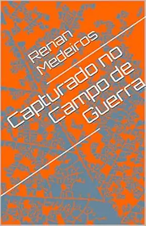 Capturado no Campo de Guerra – Renan Medeiros Capturado no Campo de Guerra – Renan Medeiros