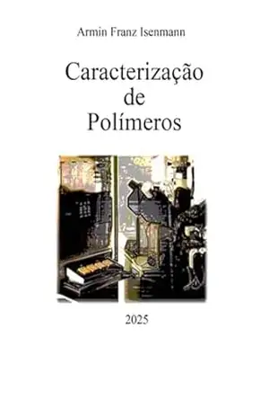 Caracterização De Polímeros – A Caracterização De Polímeros – A