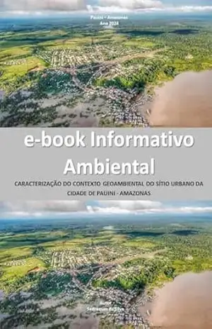 Caracterização do Contexto Geoambiental do sítio urbano da cidade de Pauini, Amazonas – Sadraques da Silva