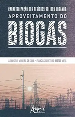 Capa do livro Caracterização dos Resíduos Sólidos Urbanos: Aproveitamento do Biogás - Anna Kelly Moreira da Silva