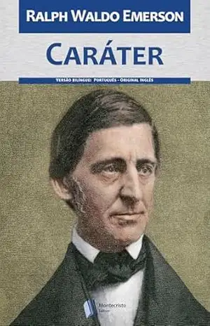 Caráter – Ralph Waldo Emerson